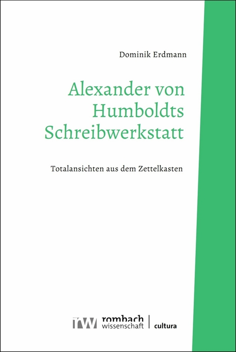 Alexander von Humboldts Schreibwerkstatt - Dominik Erdmann