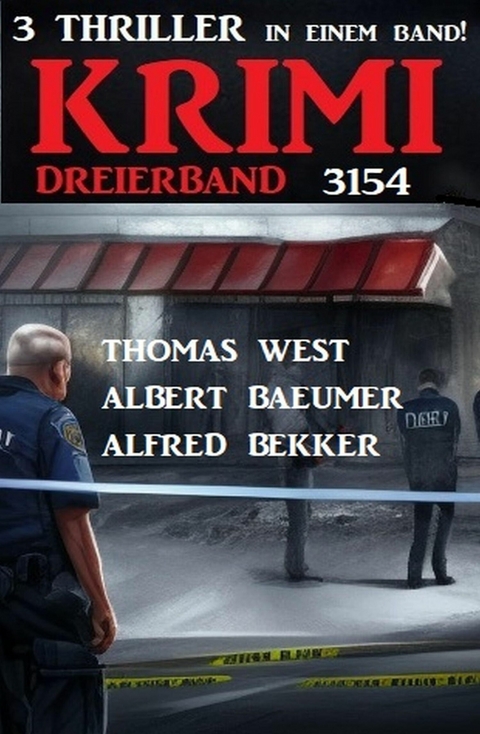 Krimi Dreierband 3154 -  Alfred Bekker,  Thomas West,  Albert Baeumer