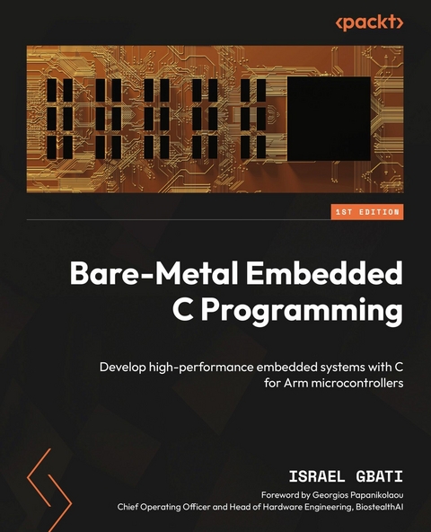 Bare-Metal Embedded C Programming -  Israel Gbati