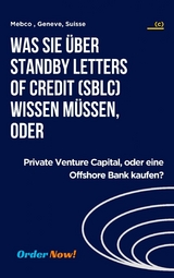 Was Sie über Standby Letters of Credit (SBLC) wissen müssen, oder - Heinz Duthel