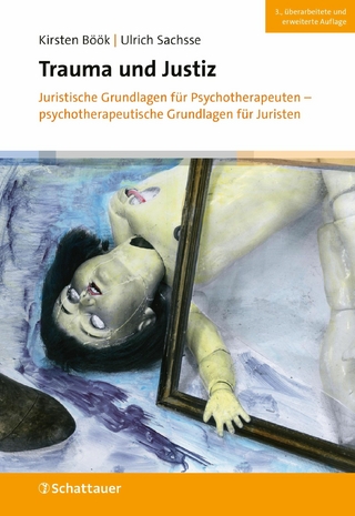 Trauma und Justiz - Kirsten Böök; Ulrich Sachsse