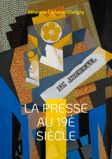 La presse au 19è siècle - Athanase Cucheval-Clarigny