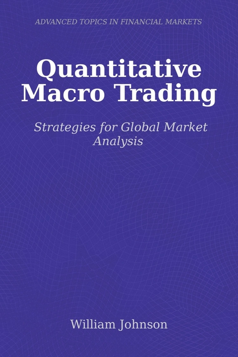 Quantitative Macro Trading -  William Johnson