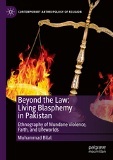 Beyond the Law: Living Blasphemy in Pakistan - Muhammad Bilal