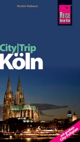 Reise Know-How CityTrip Köln - Kirstin Kabasci