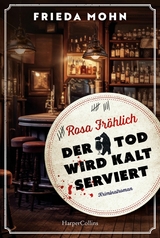 Rosa Fröhlich - Der Tod wird kalt serviert -  Frieda Mohn