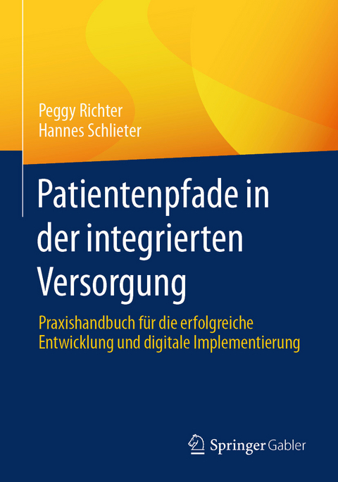 Patientenpfade in der integrierten Versorgung - Peggy Richter, Hannes Schlieter