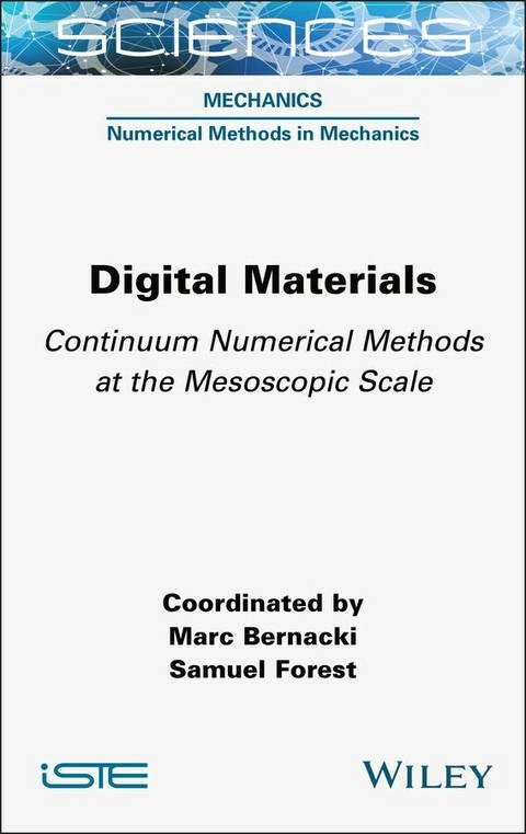 Digital Materials -  Marc Bernacki,  Samuel Forest