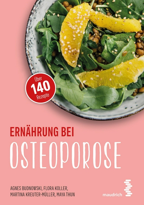 Ernährung bei Osteoporose - Agnes Budnowski, Flora Koller, Martina Kreuter-Müller, Maya Thun