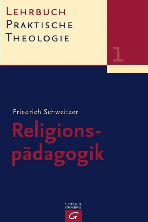 Religionspädagogik -  Friedrich Schweitzer