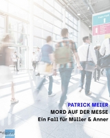 Mord auf der Messe - Patrick Meier