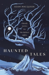 Haunted Tales -  Adam Macqueen