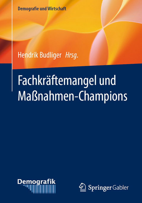 Fachkräftemangel und Maßnahmen-Champions - 