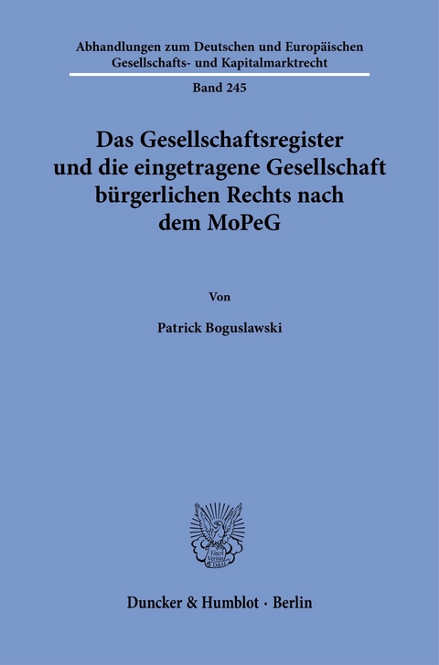 Das Gesellschaftsregister und die eingetragene Gesellschaft bürgerlichen Rechts nach dem MoPeG -  Patrick Boguslawski