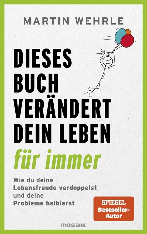 Dieses Buch verändert dein Leben für immer -  Martin Wehrle