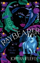 Raybearer – Der Pakt der Abiku - Jordan Ifueko