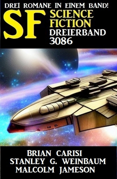 Science Fiction Dreierband 3086 -  Brian Carisi,  Malcolm Jameson,  Stanley G. Weinbaum