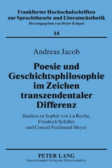 Poesie und Geschichtsphilosophie im Zeichen transzendentaler Differenz - Andreas Jacob