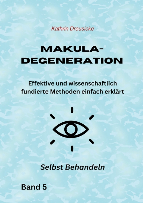 Makuladegeneration - Kathrin Dreusicke