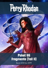 Perry Rhodan-Paket 66: Fragmente (Teil 2) -  Perry Rhodan