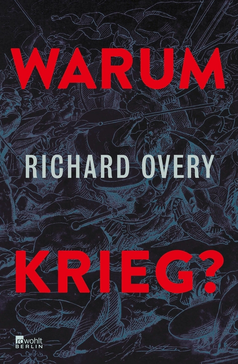 Warum Krieg? -  Richard Overy