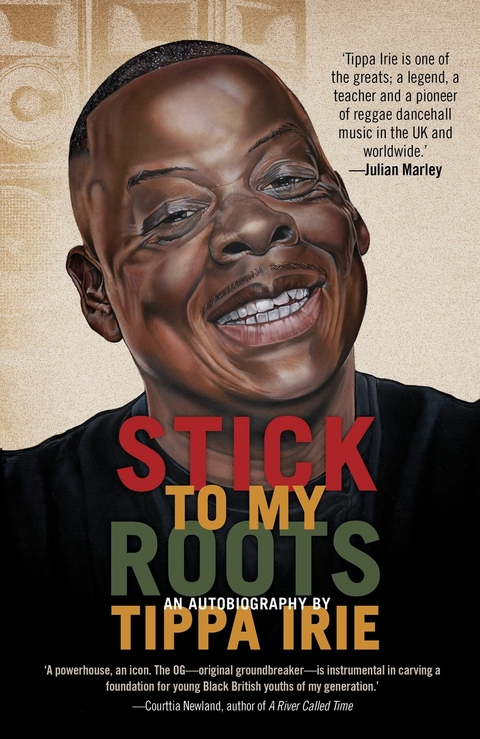 Stick To My Roots: A Music Memoir -  Tippa Irie