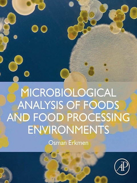 Microbiological Analysis of Foods and Food Processing Environments -  Osman Erkmen