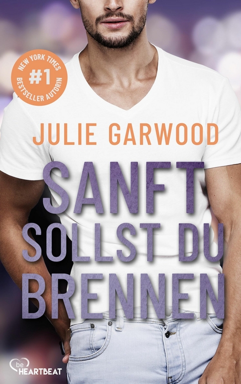 Sanft sollst du brennen - Julie Garwood