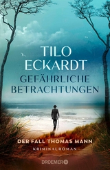 Gefährliche Betrachtungen -  Tilo Eckardt