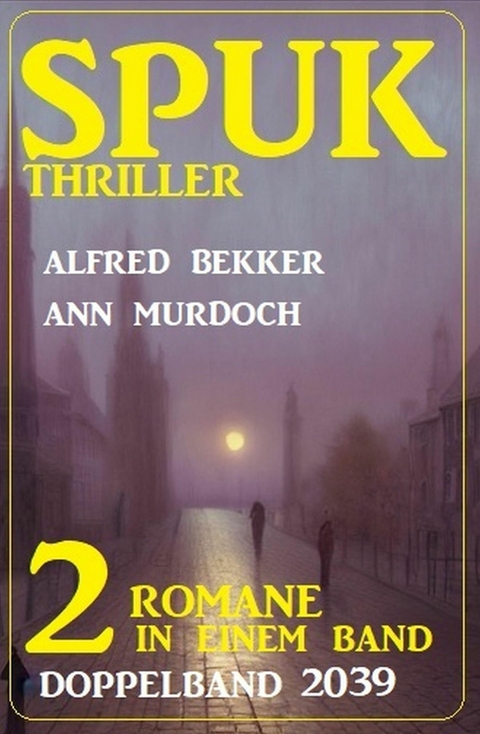 Spuk Thriller Doppelband 2039 -  Alfred Bekker,  Ann Murdoch