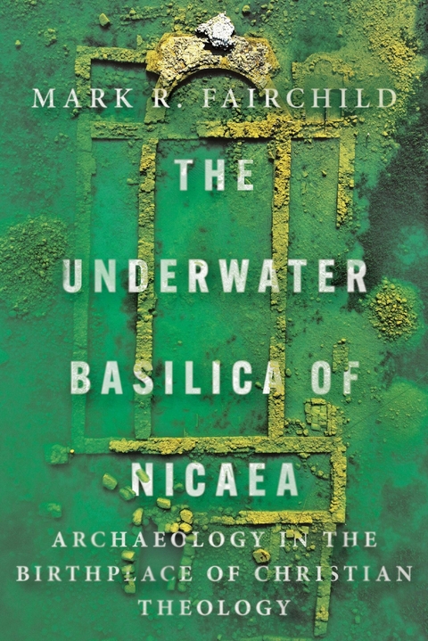 The Underwater Basilica of Nicaea -  Mark R. Fairchild