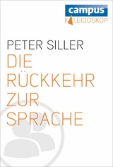 Die Rückkehr zur Sprache -  Peter Siller