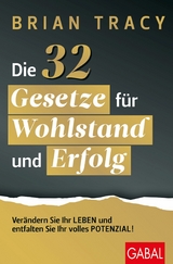 Die 32 Gesetze für Wohlstand und Erfolg - Brian Tracy