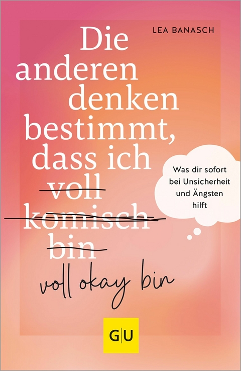 Die anderen denken bestimmt, dass ich voll komisch okay bin -  Lea Banasch