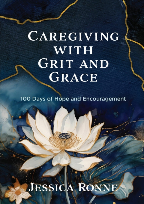 Caregiving with Grit and Grace -  Jessica Ronne