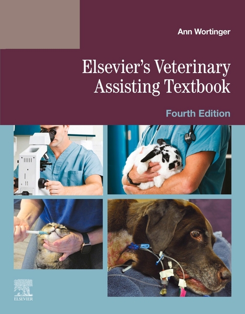 Elsevier's Veterinary Assisting Textbook - E-Book -  Elsevier