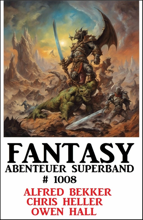 Fantasy Abenteuer Superband 1008 -  Alfred Bekker,  Chris Heller,  Owen Hall