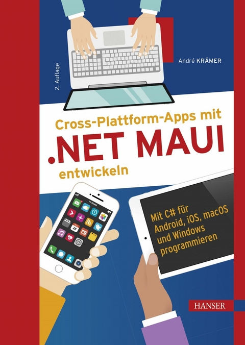 Cross-Plattform-Apps mit .NET MAUI entwickeln - André Krämer