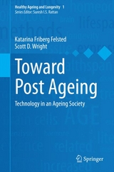 Toward Post Ageing - Katarina Friberg Felsted, Scott D. Wright