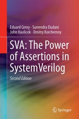 SVA: The Power of Assertions in SystemVerilog -  Eduard Cerny,  Surrendra Dudani,  John Havlicek,  Dmitry Korchemny