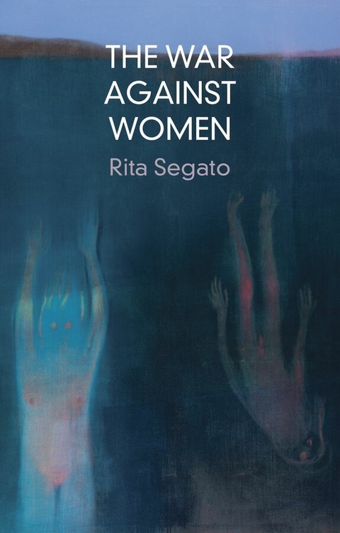 The War Against Women - Rita Segato