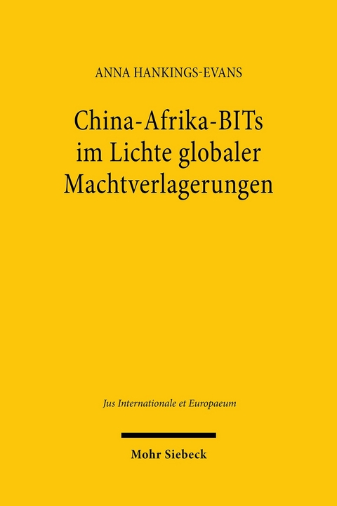 China-Afrika-BITs im Lichte globaler Machtverlagerungen -  Anna Hankings-Evans