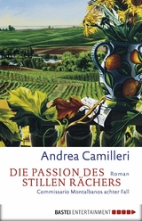 Die Passion des stillen Rächers -  Andrea Camilleri