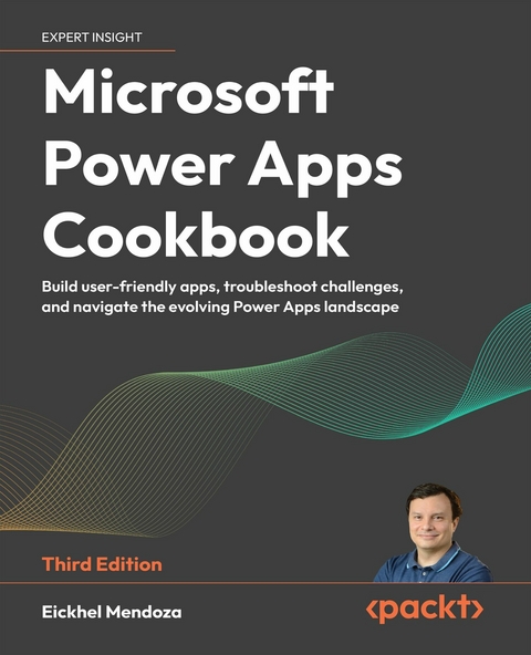 Microsoft Power Apps Cookbook -  Eickhel Mendoza