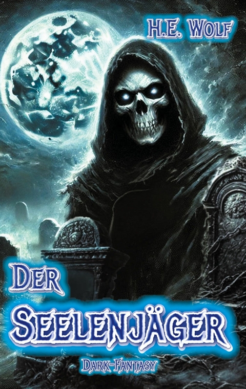 Der Seelenjäger -  H.E. Wolf