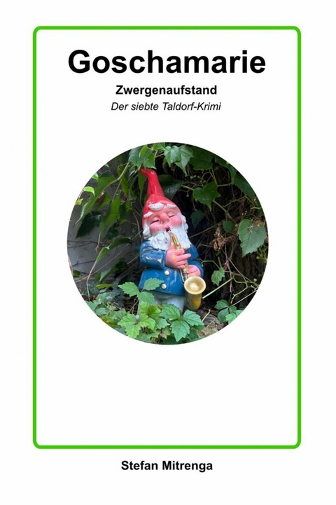 Goschamarie   Zwergenaufstand -  Stefan Mitrenga