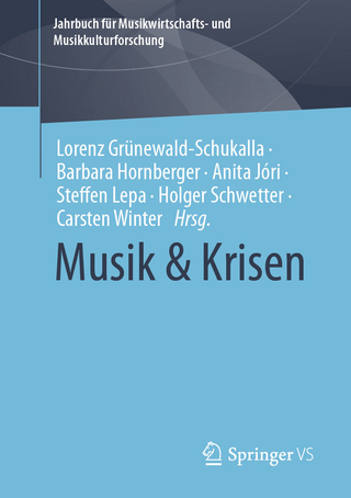 Musik & Krisen - Lorenz Grünewald-Schukalla; Barbara Hornberger …