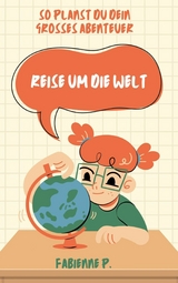 Reise um die Welt -  Fabienne P.