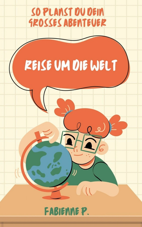 Reise um die Welt -  Fabienne P.