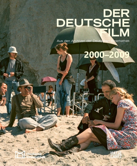 Der deutsche Film. Band 11: 2000-2009 -  Rainer Rother,  Karin Herbst-Meßlinger,  Rolf Aurich,  Kristina Jaspers,  Peter Mänz